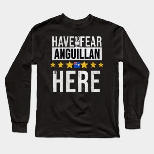 Have No Fear The Anguillan Is Here - Gift for Anguillan From Anguilla Long Sleeve T-Shirt